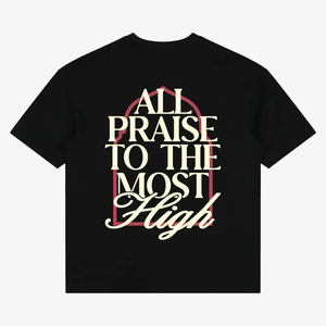 All Praise To The Most High Tee - Black