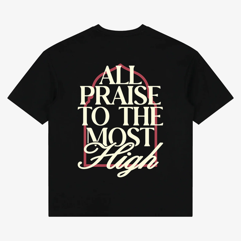 All Praise To The Most High Tee - Black