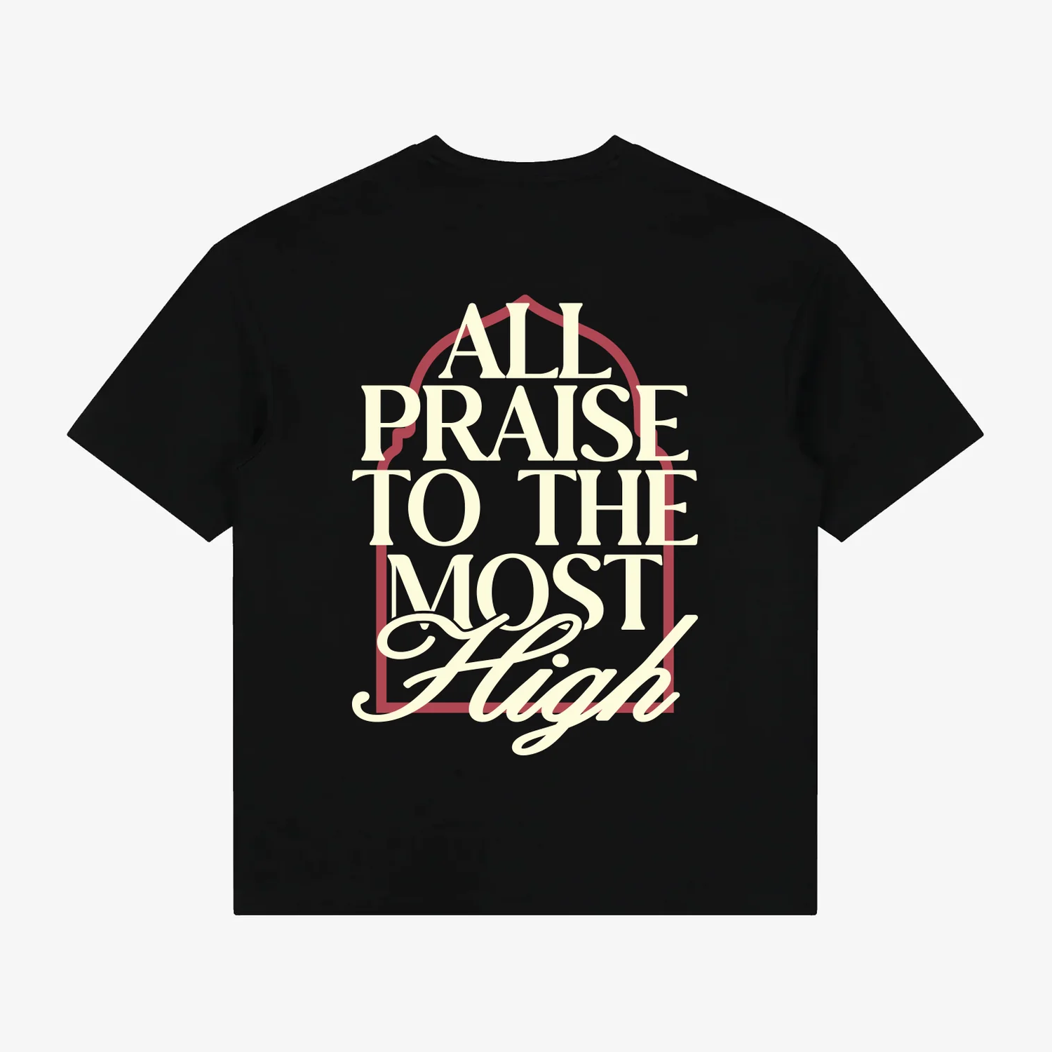 All Praise To The Most High Tee - Black