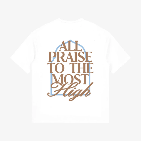All Praise To The Most High Tee - White